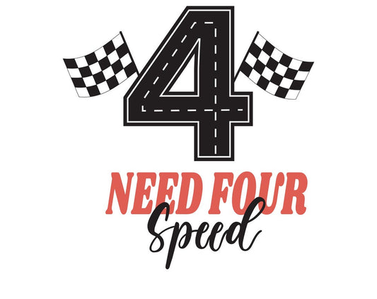 Need Four Speed Svg, Race Car Birthday Design, 4th Birthday Party, Racing Theme, Checkered flag, Kids racing theme, Boy Birthday car Theme