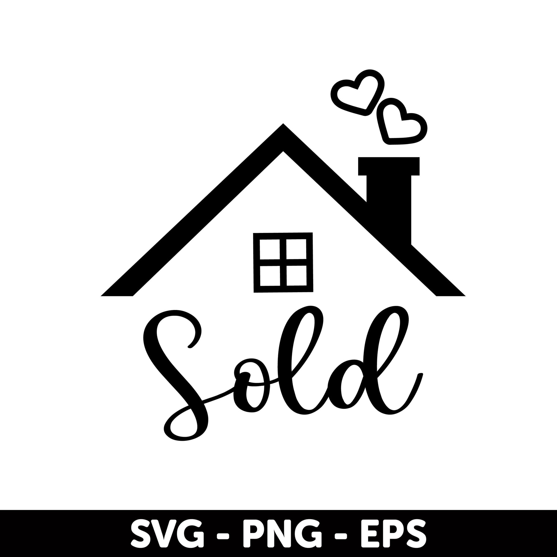 Sold House SVG, Real Estate Sold Sign, Home Sweet Home, Digital Download, Real Estate Agent, House Cutting Files, Real Estate SVG
