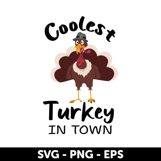 Coolest Turkey in Town with Pilgrim Hat - Funny Thanksgiving SVG, Thanksgiving Turkey Svg, Autumn Design, Turkey cut files, Boy Turkey