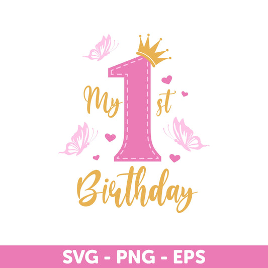 My 1st Birthday Shirt Design, Birthday Princess SVG, Pink, and Gold Princess Theme, Baby Girl Birthday Design Svg, Milestone birthday Svg
