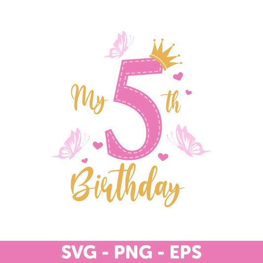Girl 5th birthday Svg, Butterfly Svg, Birthday Girl, Kids Birthday SVG, Birthday Princess Svg, Girl 5th Birthday Png, 5 Year Old Birthday