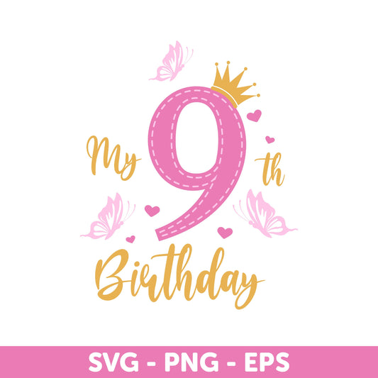 Princess Crown and Butterflies Design Svg, 9th Birthday Svg, Princess Birthday Svg, Girls 9th Birthday Svg, Birthday T-shirt SVG
