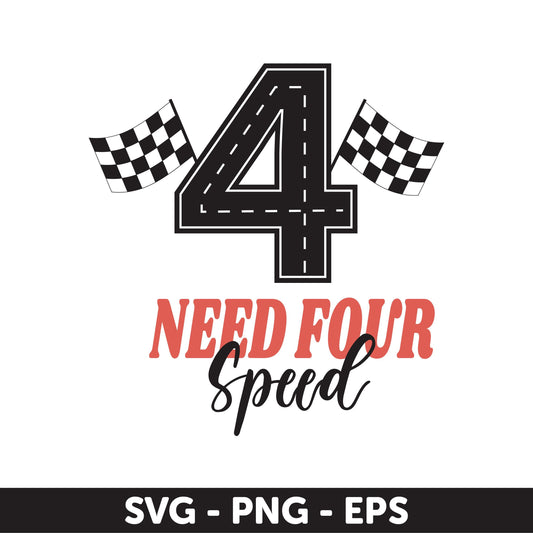 Need Four Speed Svg, Race Car Birthday Design, 4th Birthday Party, Racing Theme, Checkered flag, Kids racing theme, Boy Birthday car Theme