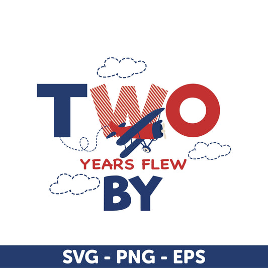 Two years birthday Svg - Birthday boy Svg - Airplane Svg - Digital file Two years flew by SVG, Second Birthday SVG, Birthday party supplies