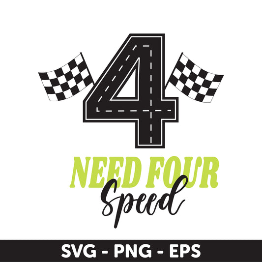 Need Four Speed SVG – 4th Birthday Racing Car SVG – Race Track Number 4 Cut File – Lime Green Birthday Shirt Design